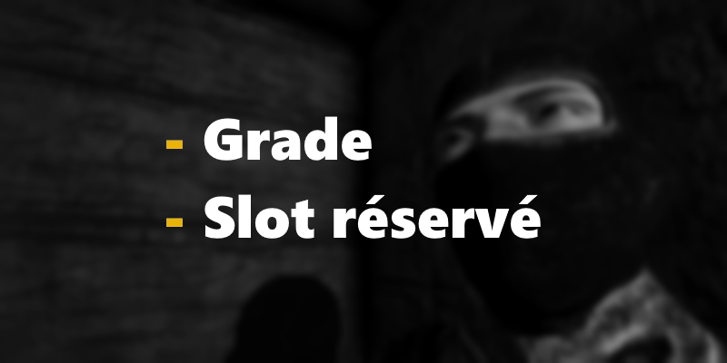 Grade SL + Slot réservé background